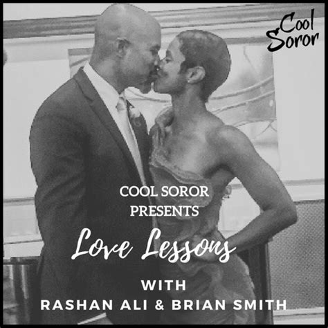 Love Lessons with Rashan Ali and Brian Smith | Cool Soror with Rashan Ali