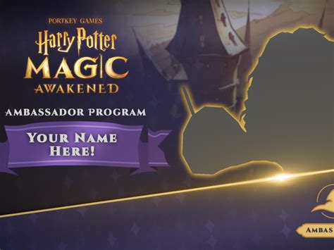 Join the Harry Potter: Magic Awakened Ambassador Program and Unleash ...