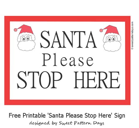 sweetpatterndays.com | Santa stop here sign, Free printables, Free