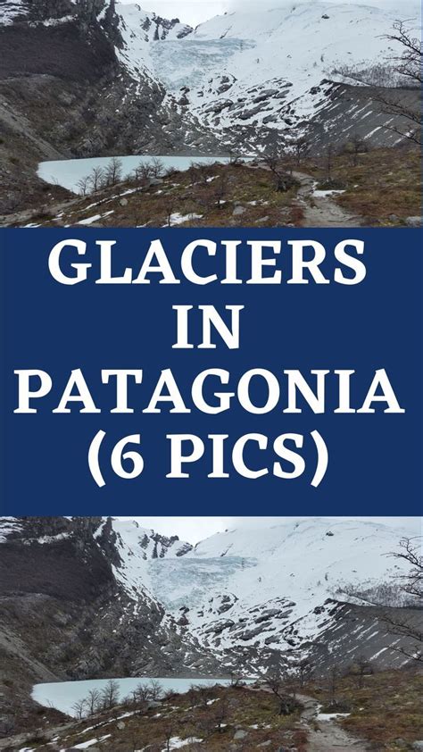 Glaciers in patagonia 6 pics – Artofit