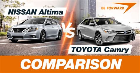 Nissan Altima vs Toyota Camry Comparison