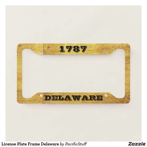 Delaware Golden License Plate Frame | Zazzle.com | License plate frames ...