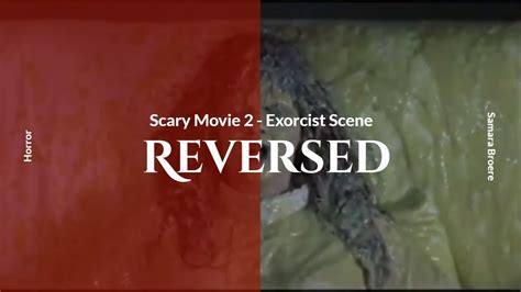 Scary Movie 2 - Exorcist Scene Reversed - YouTube