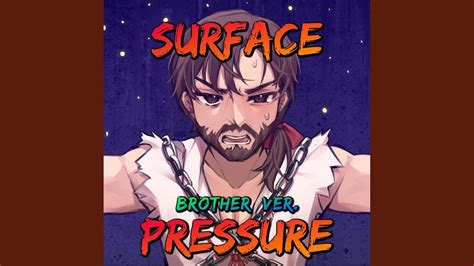 Surface Pressure (Brother Version) - YouTube Music