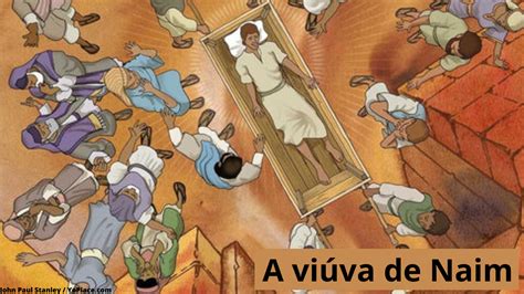 A História Da Viúva De Naim - RETOEDU