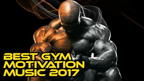 Best Gym Motivation Music 2017 - Training Motivation Gym Mix - YouTube