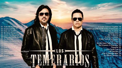 Los Temerarios Sus Mejores Cancíones Románticas - Mix Grandes Éxitos ...