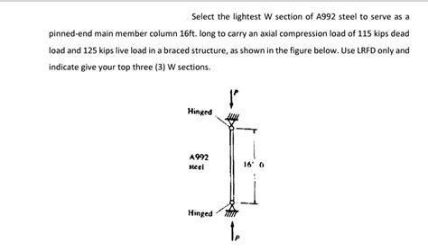 Solved Select the lightest w section of A992 steel to serve | Chegg.com