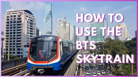 How to Use the BTS Skytrain | Bangkok, Thailand Travel - YouTube