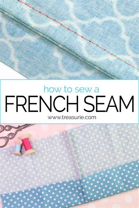 How to Sew a French Seam, The Best Way | TREASURIE