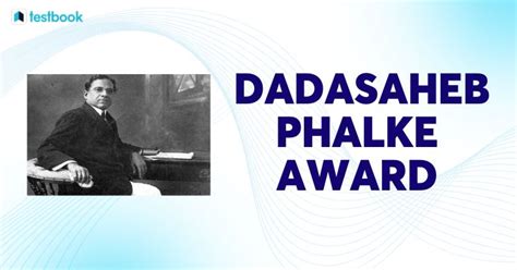 Dadasaheb Phalke Awards: Honoring The Outstanding Contributions