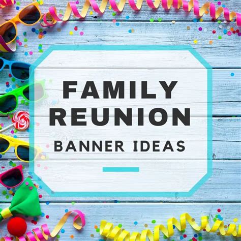 11 Creative Family Reunion Banner Ideas