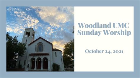 Woodland United Methodist Church Sunday Worship, October 24, 2021 - YouTube