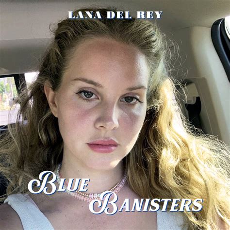 Lana Del Rey - Blue Banisters by alllp on DeviantArt