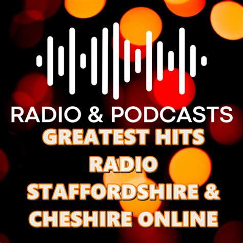 GREATEST HITS RADIO STAFFORDSHIRE & CHESHIRE ONLINE