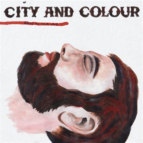 City And Colour - Bring Me Your Love (Vinyl LP) - Amoeba Music