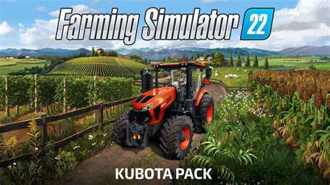 FS22 - KUBOTA Pack - Epic Games Store