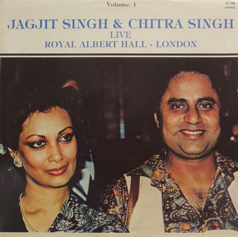 Jagjit Singh & Chitra Singh* - Live At Royal Albert Hall London (Volume: 1) (1982, Vinyl) | Discogs