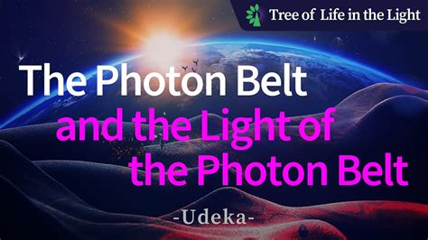 The Photon Belt and the Light of the Photon Belt - YouTube