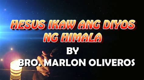 IKAW ANG DIYOS NG HIMALA (Lyrics Video) By Marlon Oliveros Chords ...