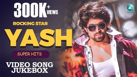 Yash Hits | Best Kannada Songs Of Yash | Rocking Star Yash Collections ...