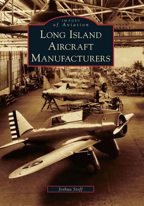 First Book on Long Island’s Aircraft Manufacturers -- Arcadia Publishing | PRLog