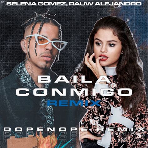 Stream Selena Gomez, Rauw Alejandro | Baila Conmigo (DOPENOPE Remix) by ...