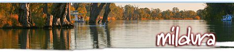 Welcome to Mildura, Victoria & the Outback Murray River