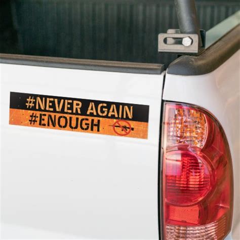 Never Again Enough Anti Gun Bumper Sticker | Zazzle