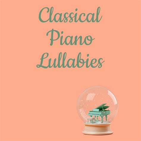 Relaxing Classical Piano Music - Classical Piano Lullabies | iHeart