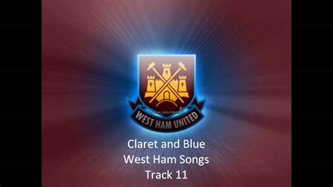 Claret and Blue West Ham Track 11 of 15 - YouTube