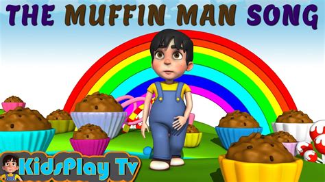 The Muffin Man | Nursery Rhyme | Song | Kids Play Tv - YouTube