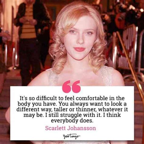 20 Scarlett Johansson Quotes On How To Be Happy In The Body You're In ...