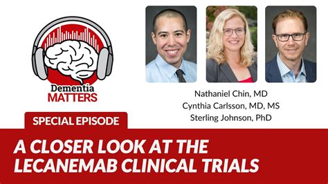 A Closer Look at the Lecanemab Clinical Trials | Special Video Episode ...