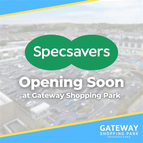 Specsavers Completes Tenant Lineup at Gateway Shopping Park - Gateway Shopping Park Knocknacarra