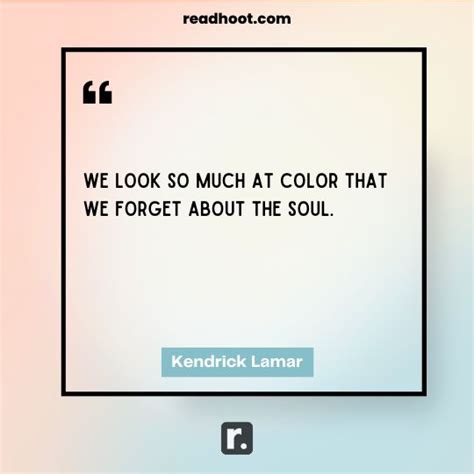 60+ Kendrick Lamar Quotes: Life Lessons from a Hip-Hop Icon