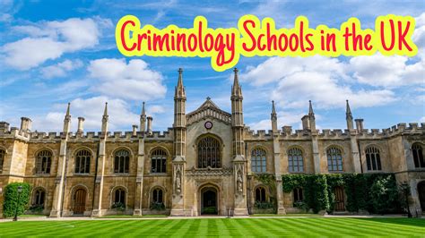 5 Best Criminology Universities in the UK - The Ganga Times