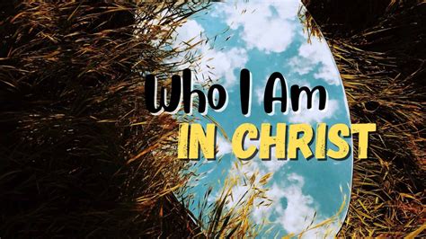 20 "Who I Am in Christ" Bible Verses to Find Your Identity