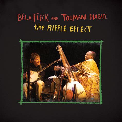 Béla Fleck and Toumani Diabaté Build Bridges with Banjo and Kora on ‘The Ripple Effect’