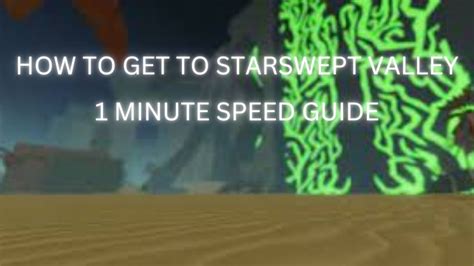 1 MINUTE SPEED GUIDE - HOW TO GET TO STARSWEPT VALLEY | DEEPWOKEN VERSE ...