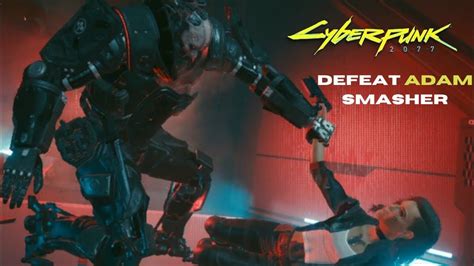 DEFEAT ADAM SMASHER | V VS ADAM SMASHER | BOSS FIGHT | CYBERPUNK 2077 | - YouTube