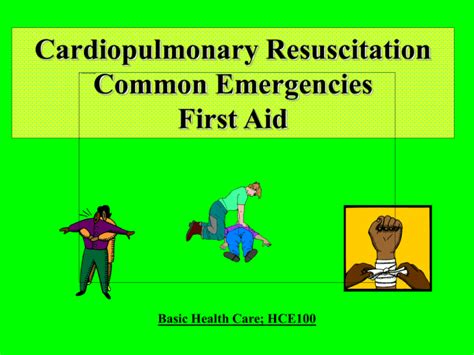 Common Emergencies and First Aid