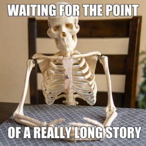 25 Funny Skeleton Waiting Memes That Will Make You Laugh