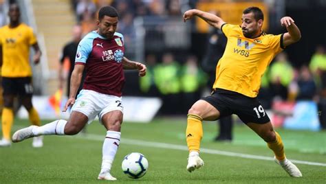 Burnley vs Wolves Preview: Where to Watch, Live Stream, Kick Off Time ...