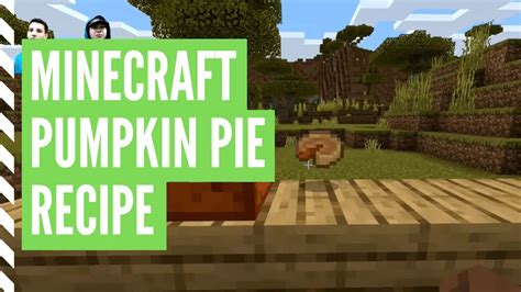 How To Make Pumpkin Pie In Minecraft (Pumpkin Pie Recipe)