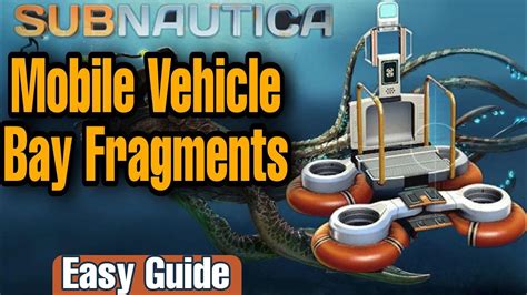 Mobile vehicle bay fragments easy guide Subnautica - YouTube