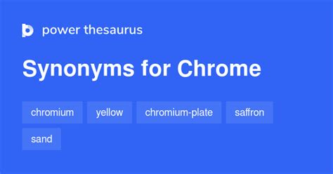 Chrome synonyms - 178 Words and Phrases for Chrome