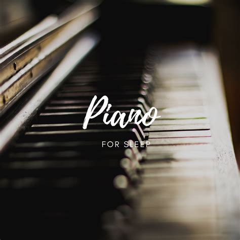 Piano For Sleep》- Piano For Studying, Piano lullaby classic & Piano ...