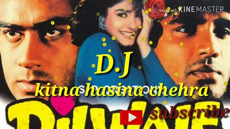 Kitna haseen chehra Hindi DJ gana. dilwale film - YouTube