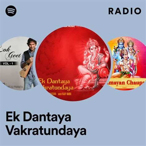 Ek Dantaya Vakratundaya Radio - playlist by Spotify | Spotify